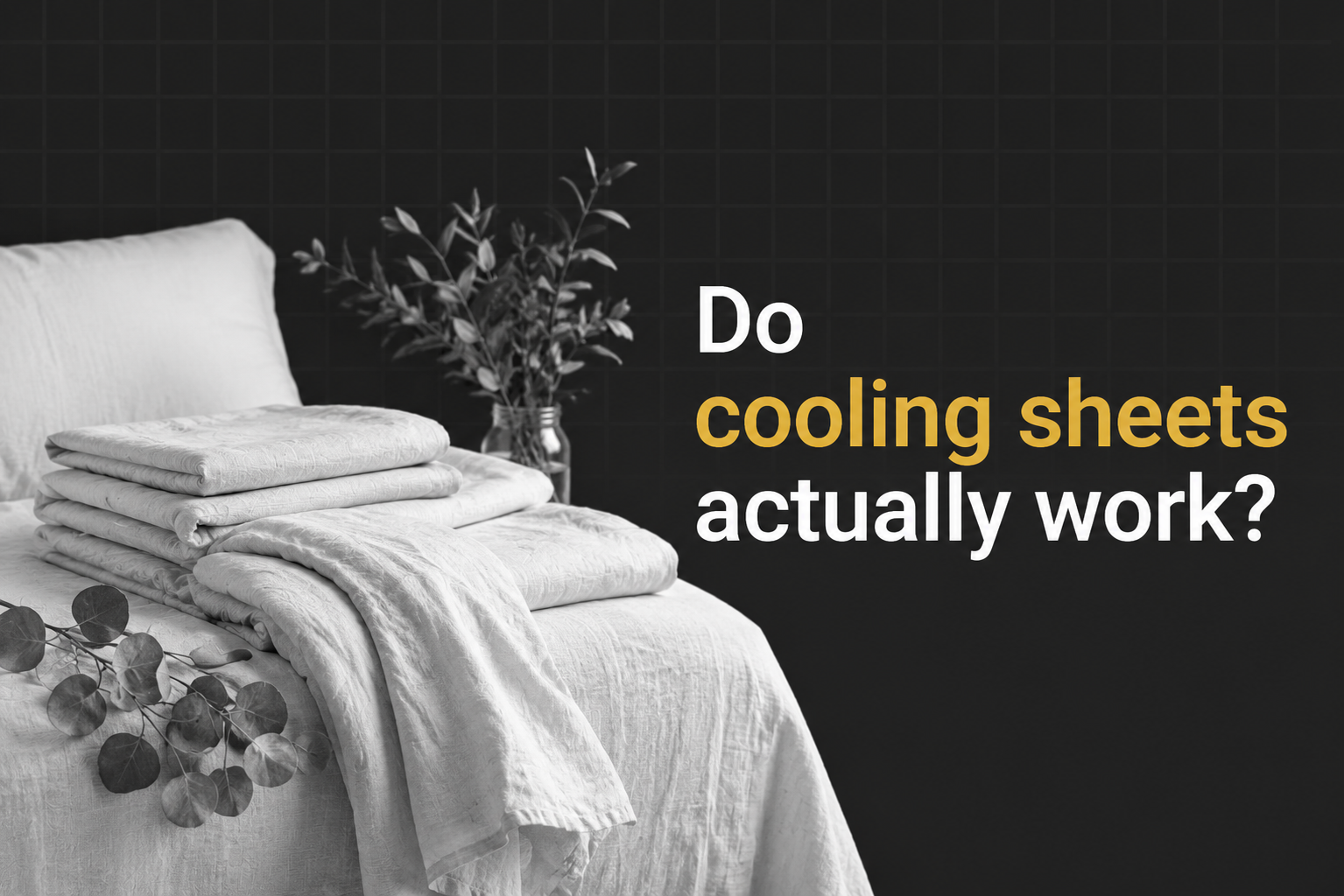 Do Cooling Sheets Actually Work? Here's What to Look For